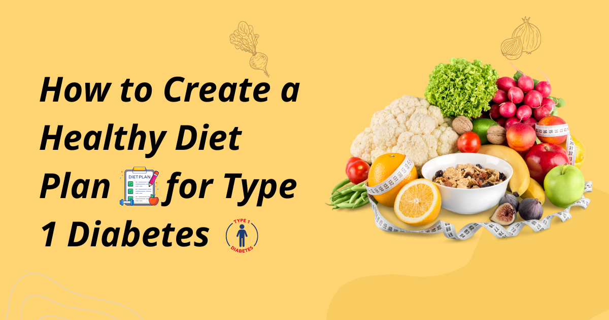 Diet plan for type 1 diabetes